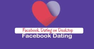 Facebook Dating on Desktop