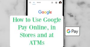 How to Use Google Pay