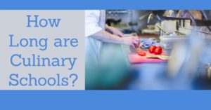 How Long are Culinary Schools?