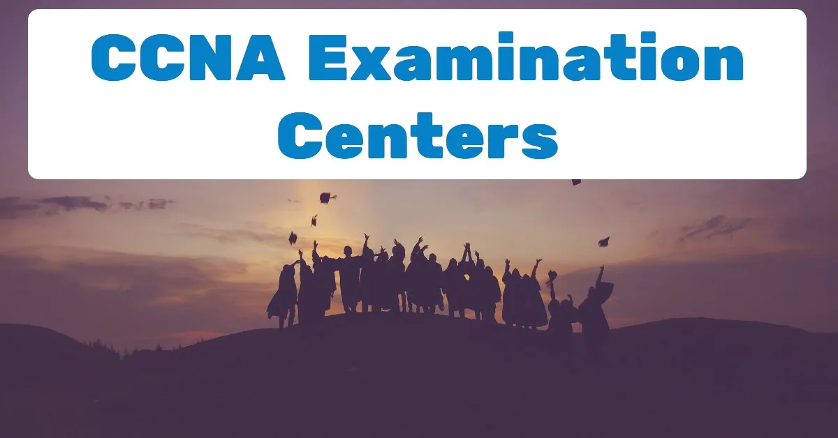 Best CCNA Examination Centers (Nigeria and Africa)