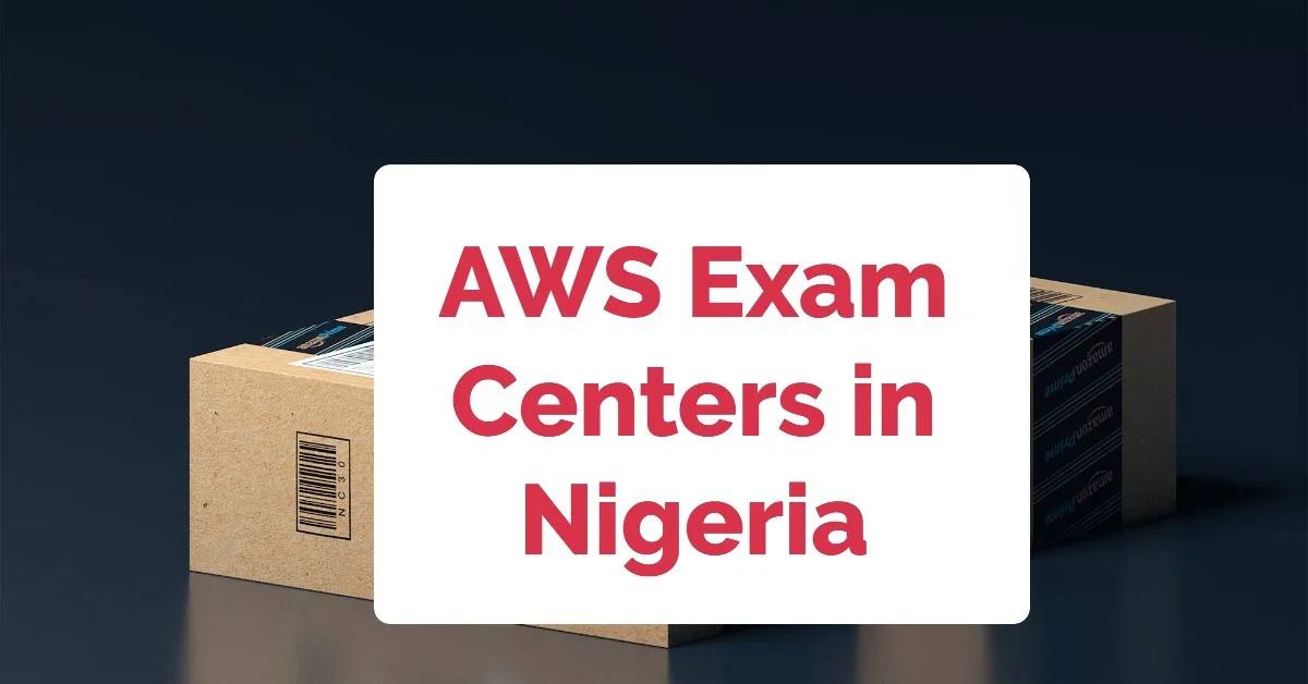 Comprehensive List of AWS Exam Centers in Nigeria