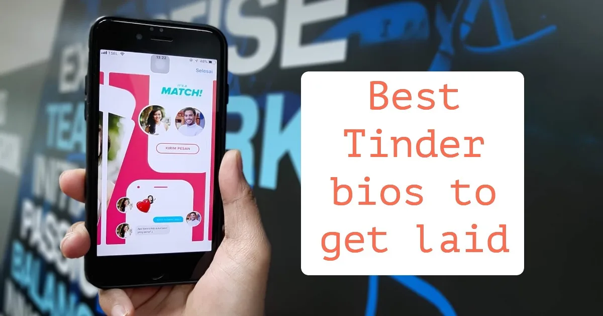 Best Tinder Bios to Get Laid