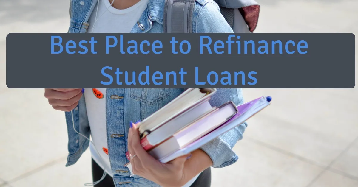 Top 10 Best Place to Refinance Student Loans