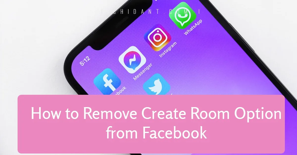 How to Remove Create Room Option from Facebook