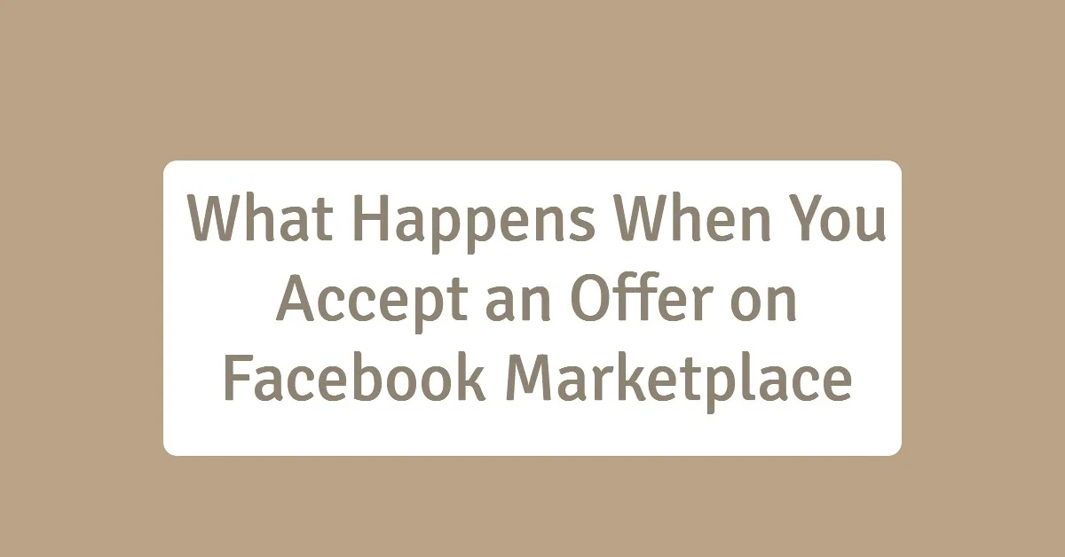 What Happens When You Accept an Offer on Facebook Marketplace