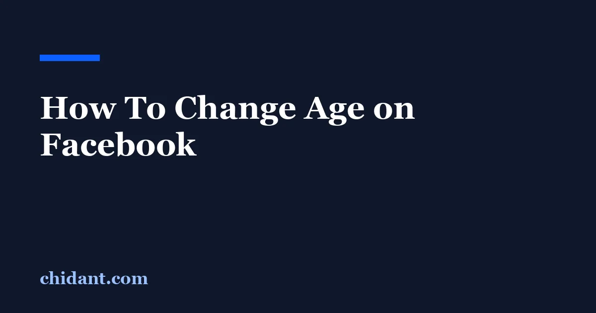 How To Change Age on Facebook