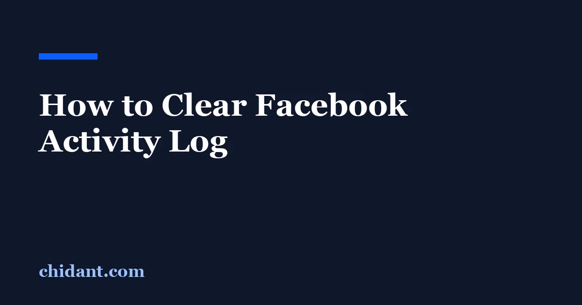 How to Clear Facebook Activity Log