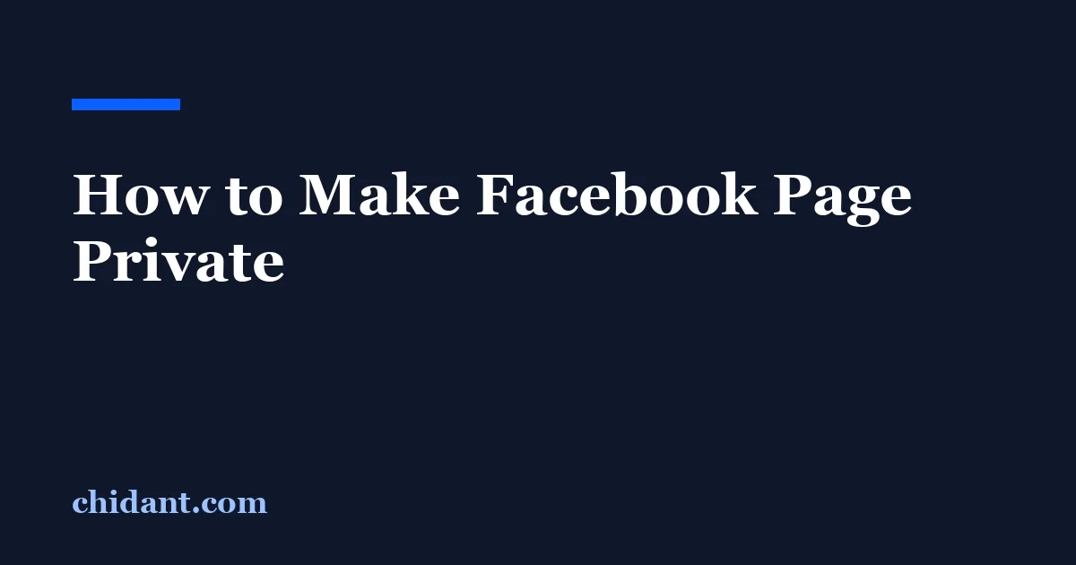 How to Make Facebook Page Private
