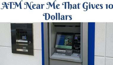ATM Near Me That Gives 10 Dollars