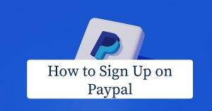 How to Sign Up on Paypal