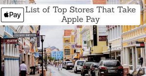 List of Top Stores That Take Apple Pay
