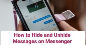 How to Hide and Unhide Messages on Messenger