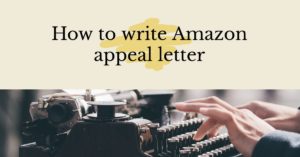 How to Write Amazon Appeal Letter