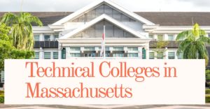 Technical Colleges in Massachusetts