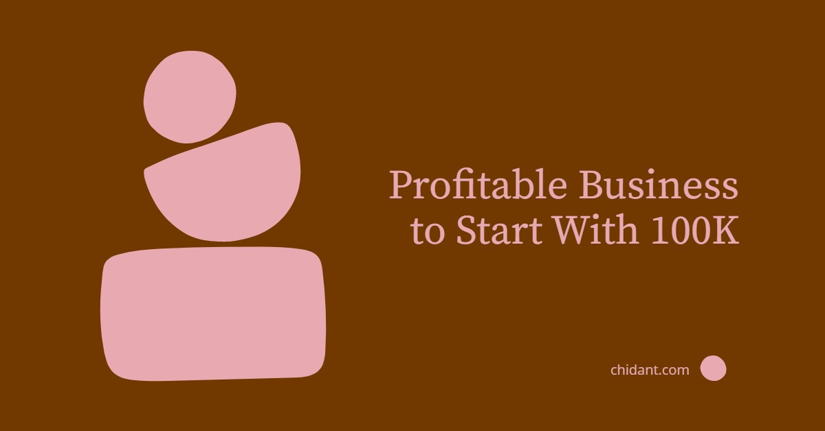 Profitable Business to Start With 100K