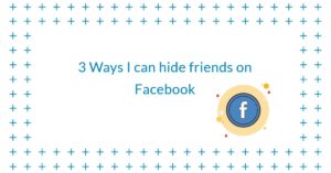 how to hide one friend from another on Facebook.