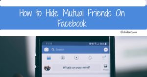 How to Hide Mutual Friends on Facebook