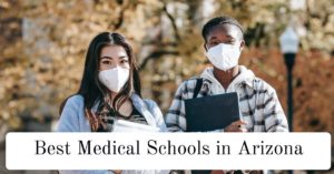 Best Medical Schools in Arizona