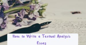 how to write a textual analysis essay