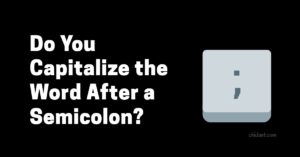 do you capitalize the word after a semicolon