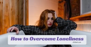 How to Overcome Loneliness