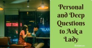 Personal and Deep Questions to Ask a Lady on a First Date