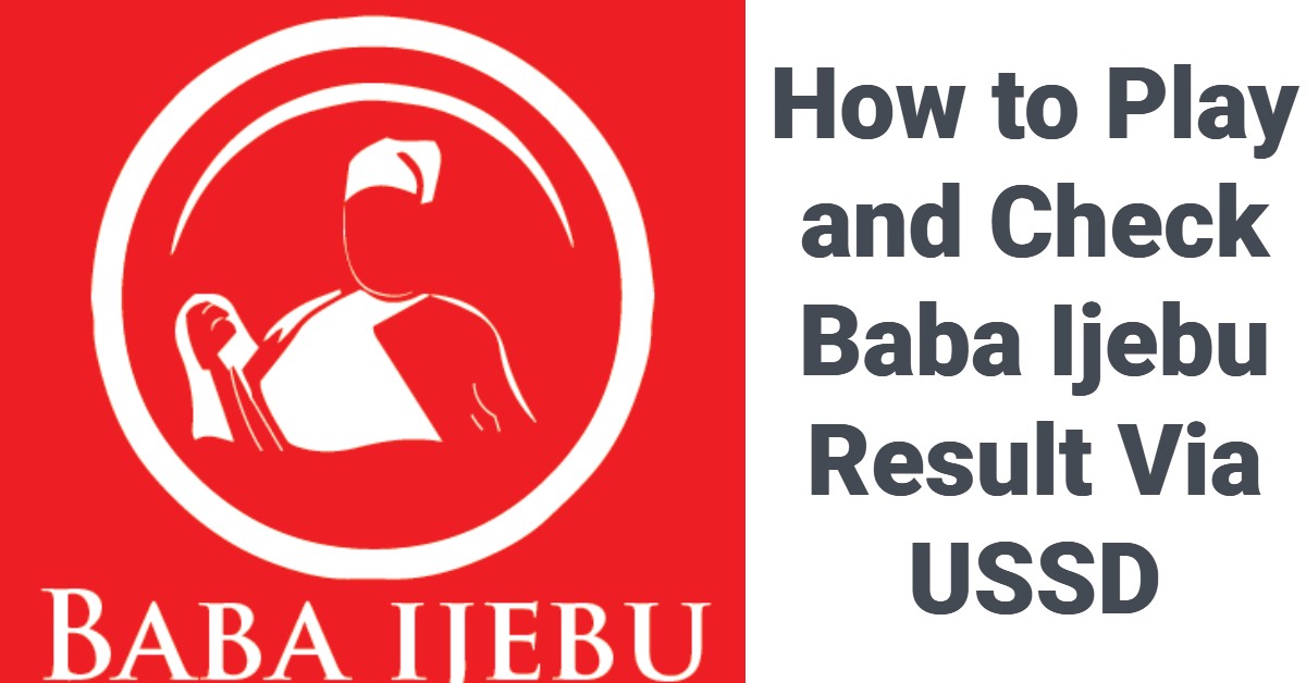 How to Play and Check Baba Ijebu Result Via USSD