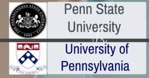 University of Pennsylvania vs Penn State University