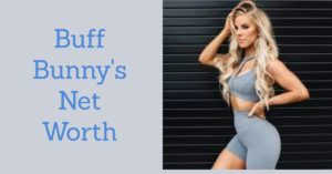 Buff Bunny's Net Worth