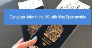Caregiver Jobs in the US with visa sponsorship
